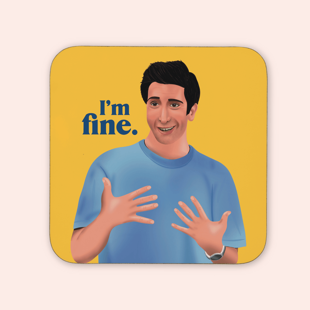 I'm Fine Coaster