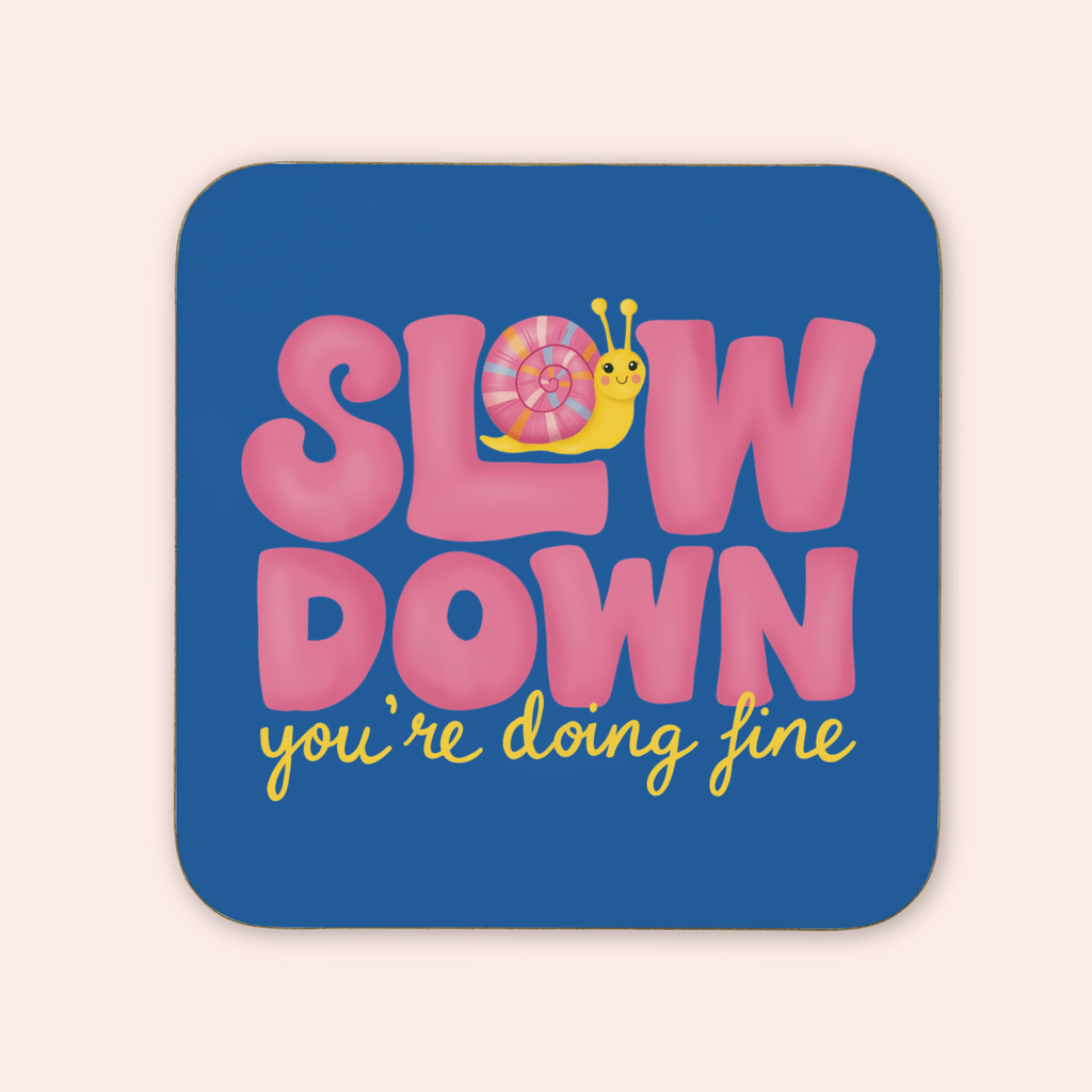 Slow Down Coaster