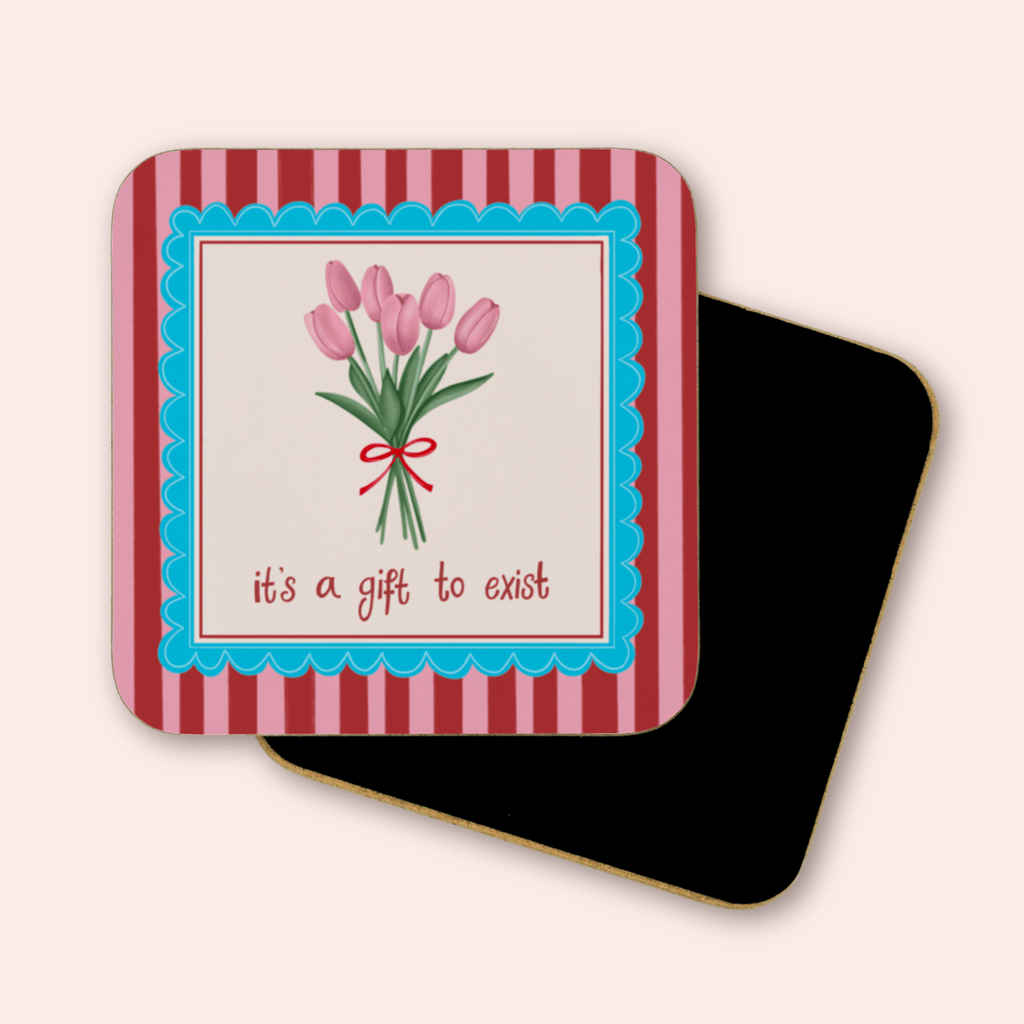 It's A Gift To Exist Coaster