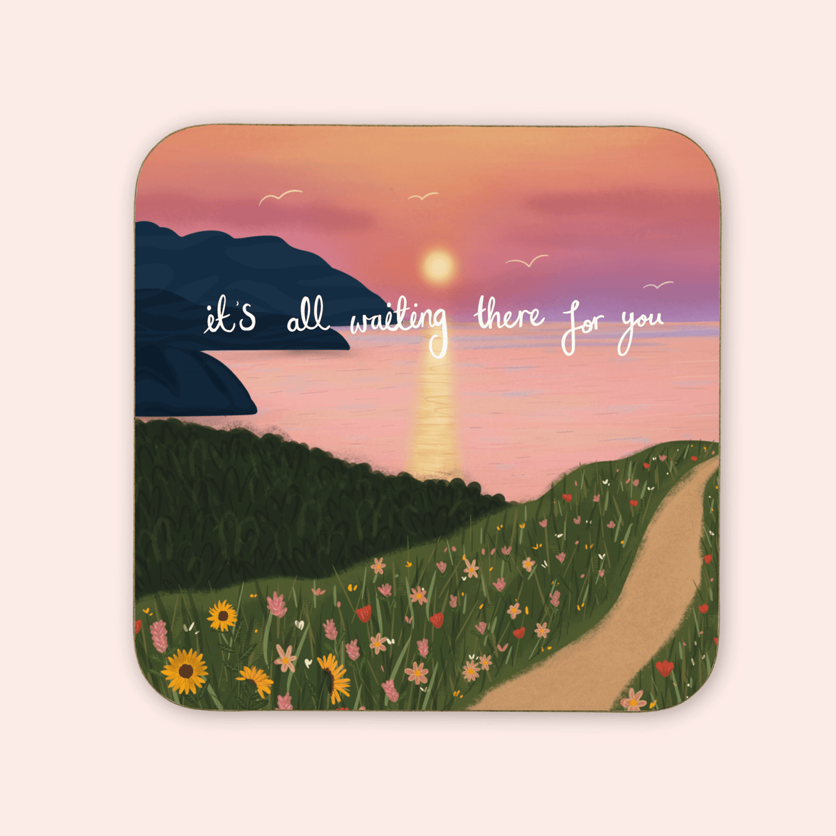 It's All Waiting There For You Coaster