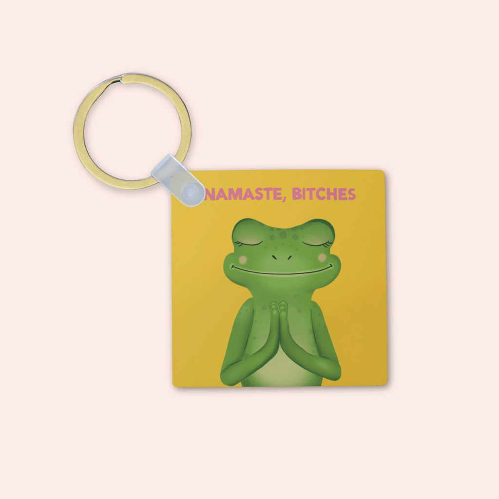 Namaste Bitches Keyring