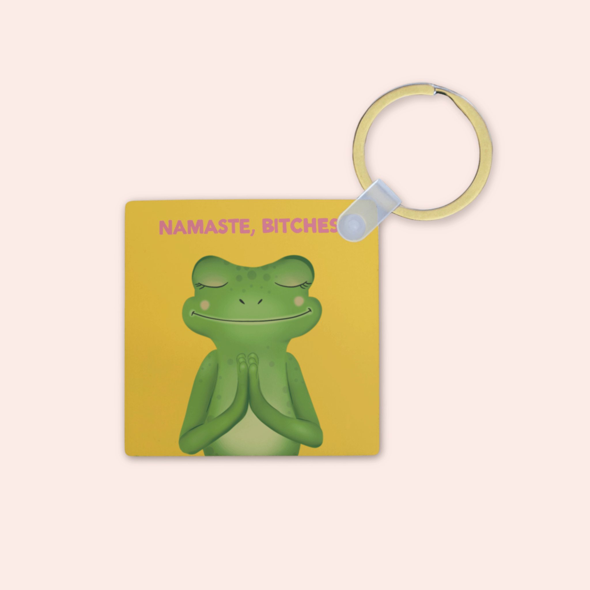 Namaste Bitches Keyring