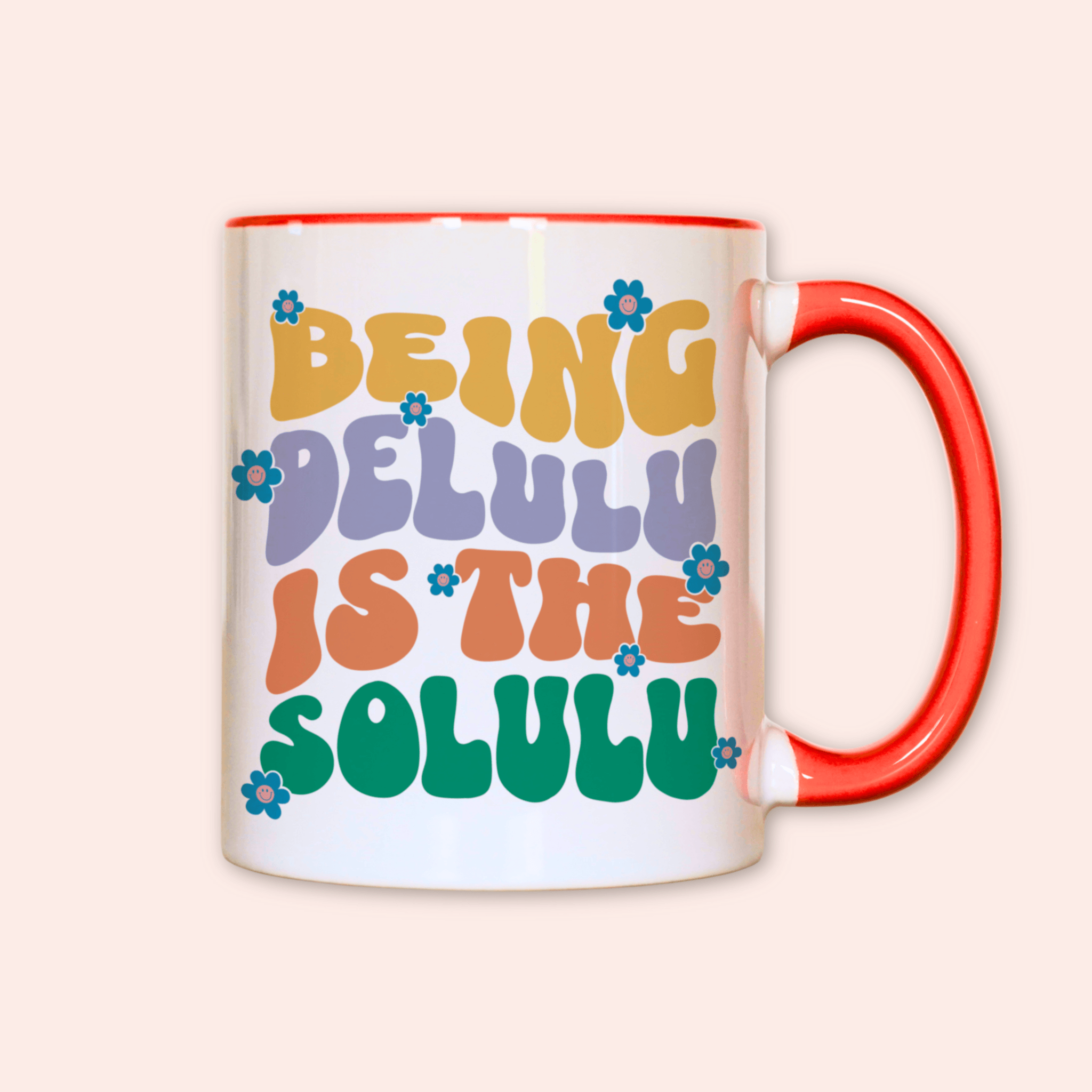 Being Delulu is the Solulu Mug