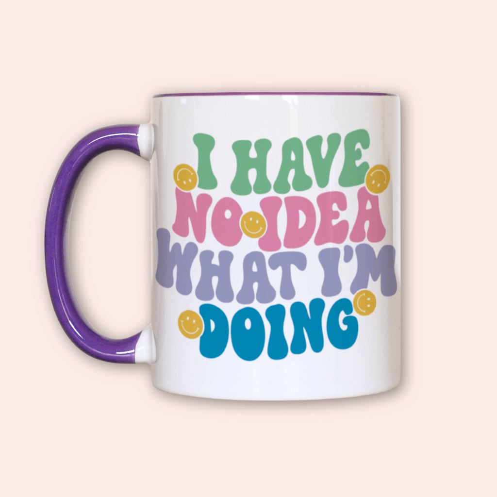 No Idea What I'm Doing Mug