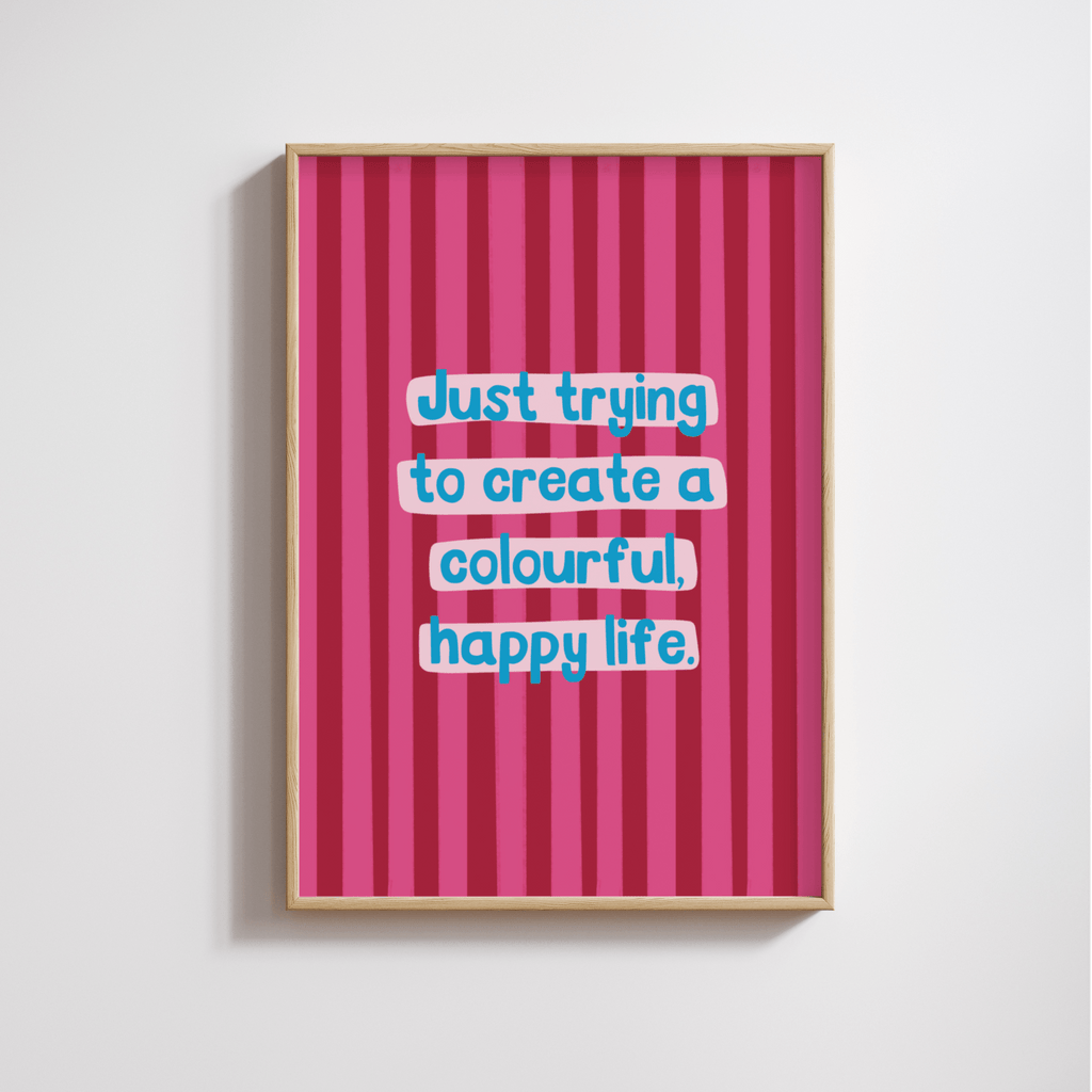 Colourful Happy Life Print
