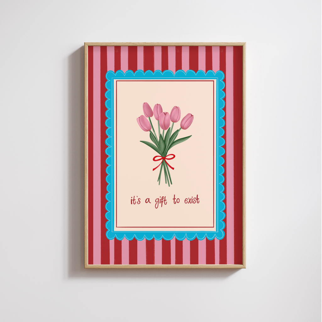It's A Gift To Exist Print