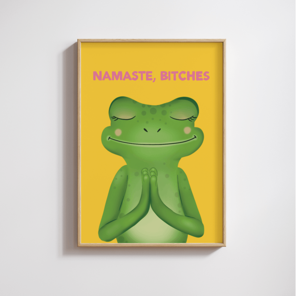 Namaste Bitches Print