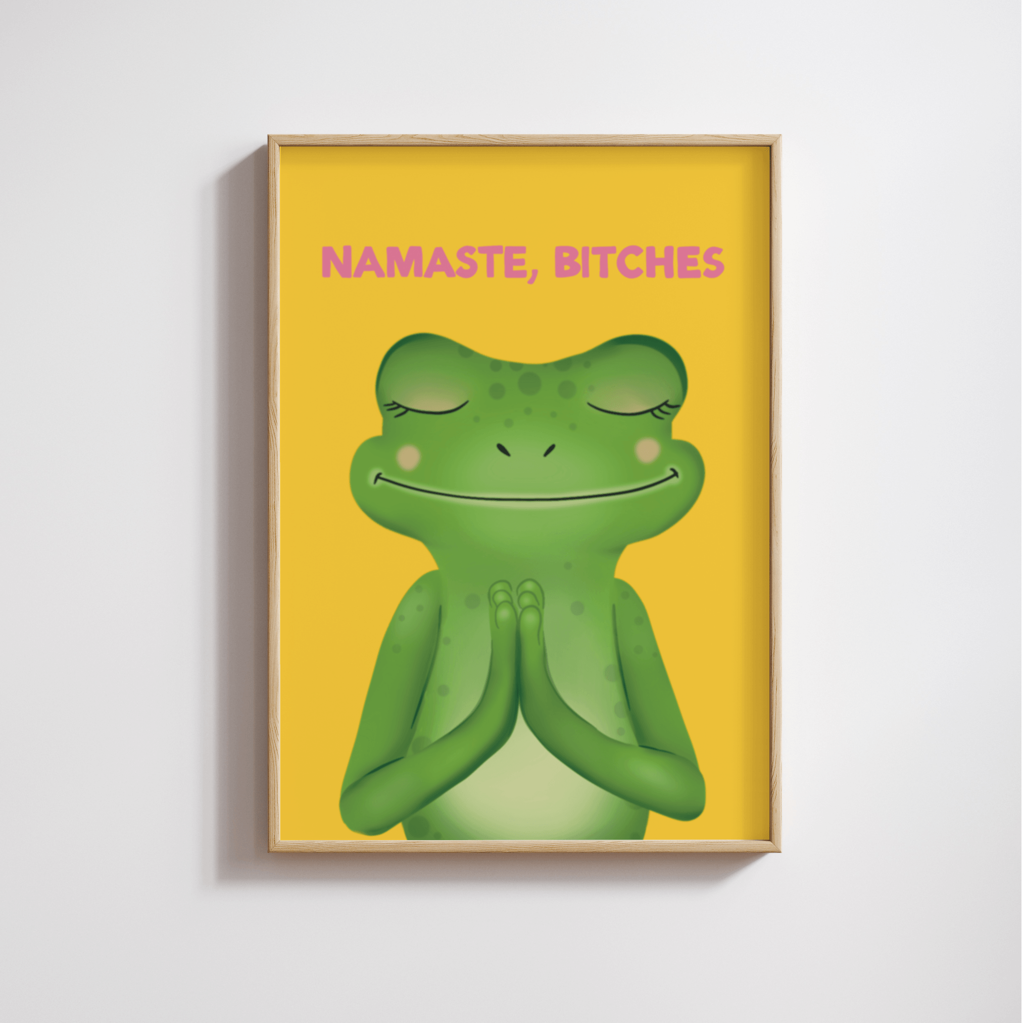 Namaste Bitches Print