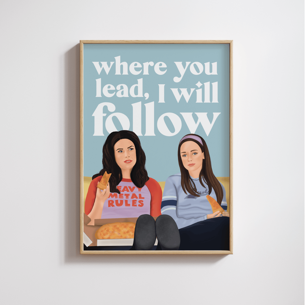Where You Lead Print