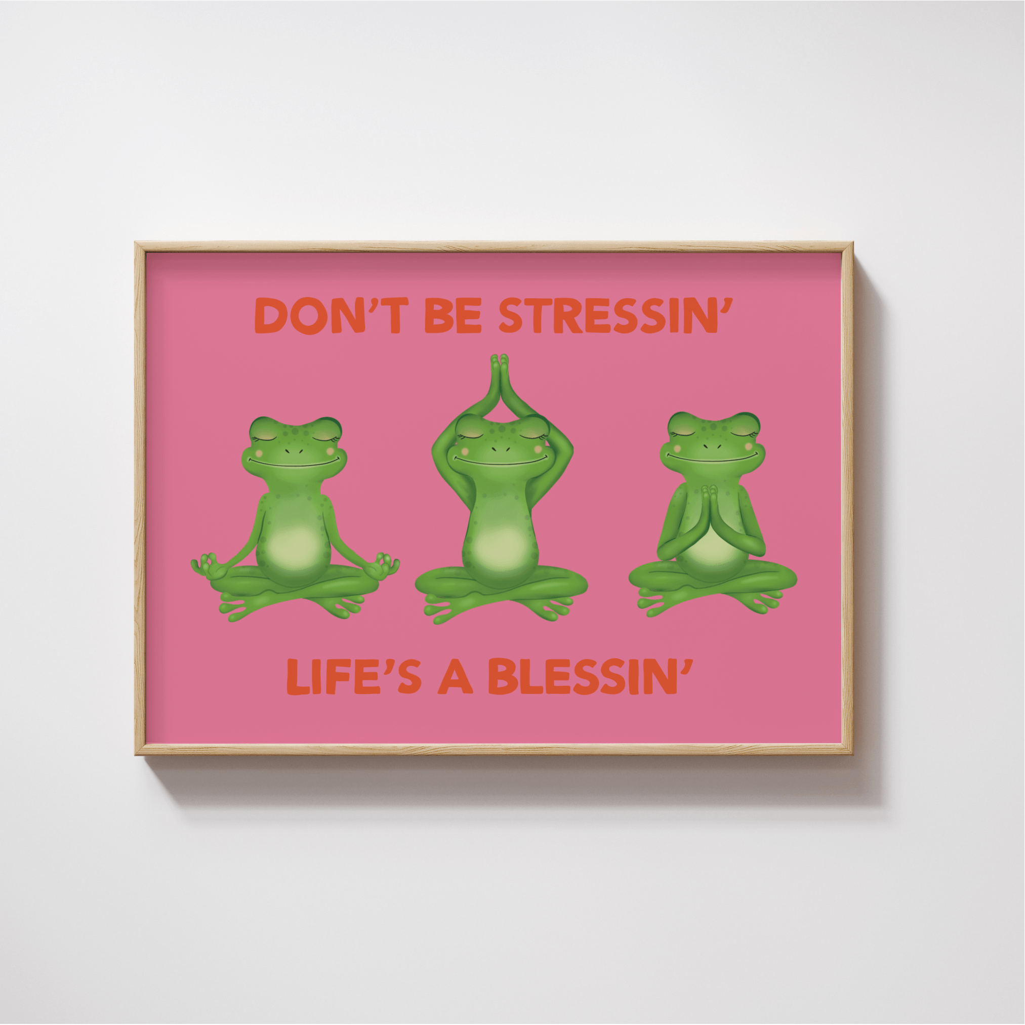 Don't Be Stressin' Print