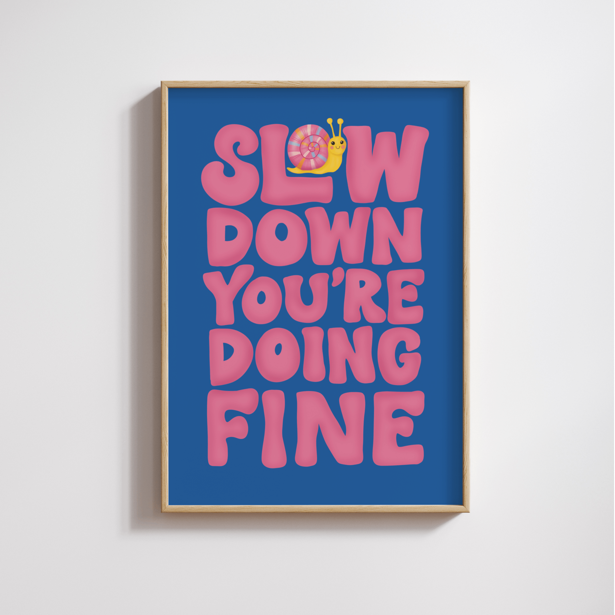 Slow Down Print