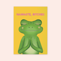 Namaste Bitches Print