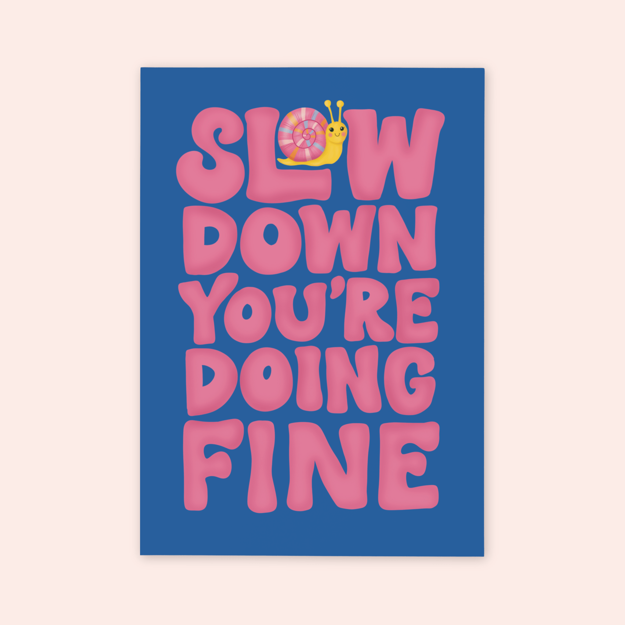 Slow Down Print