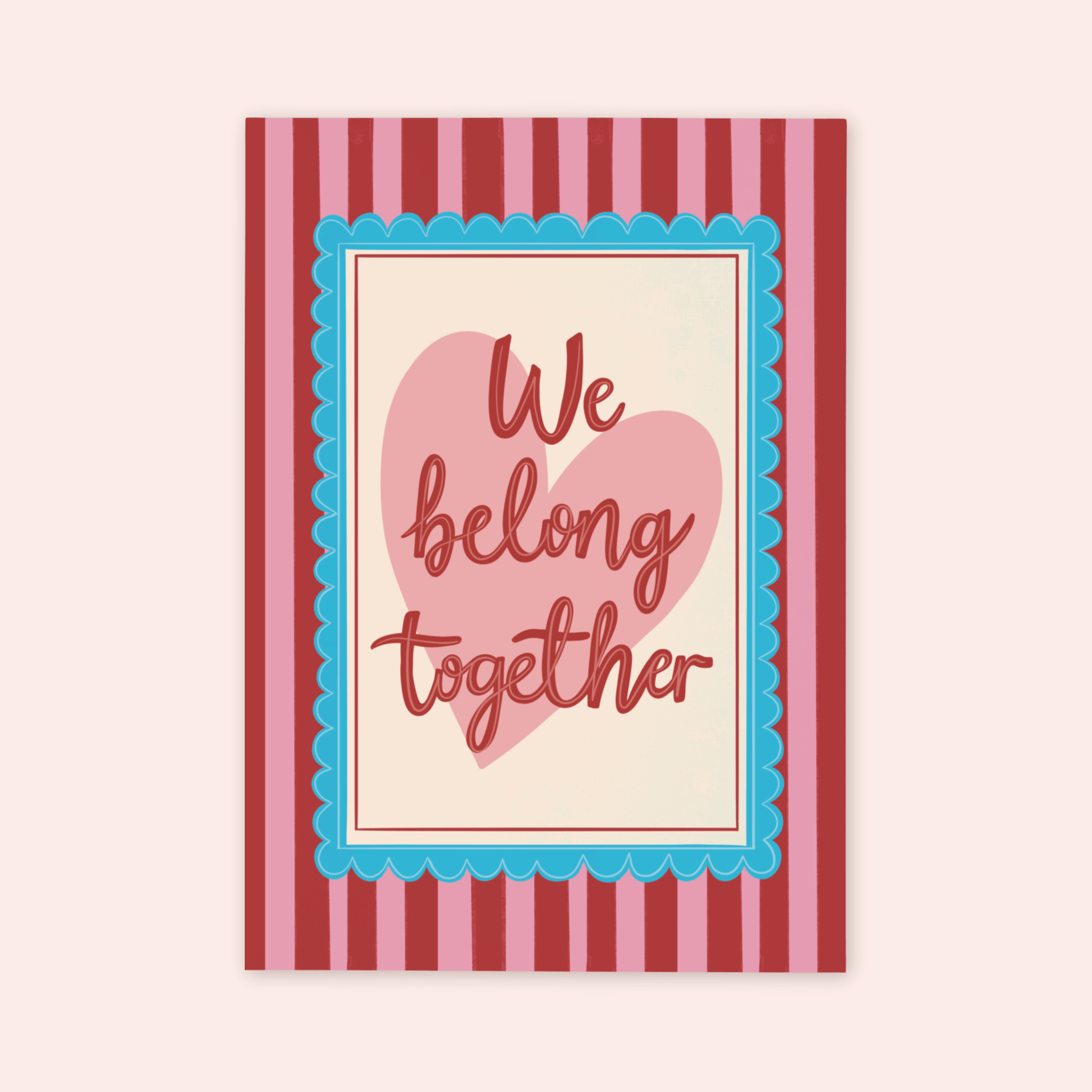 We Belong Together Print