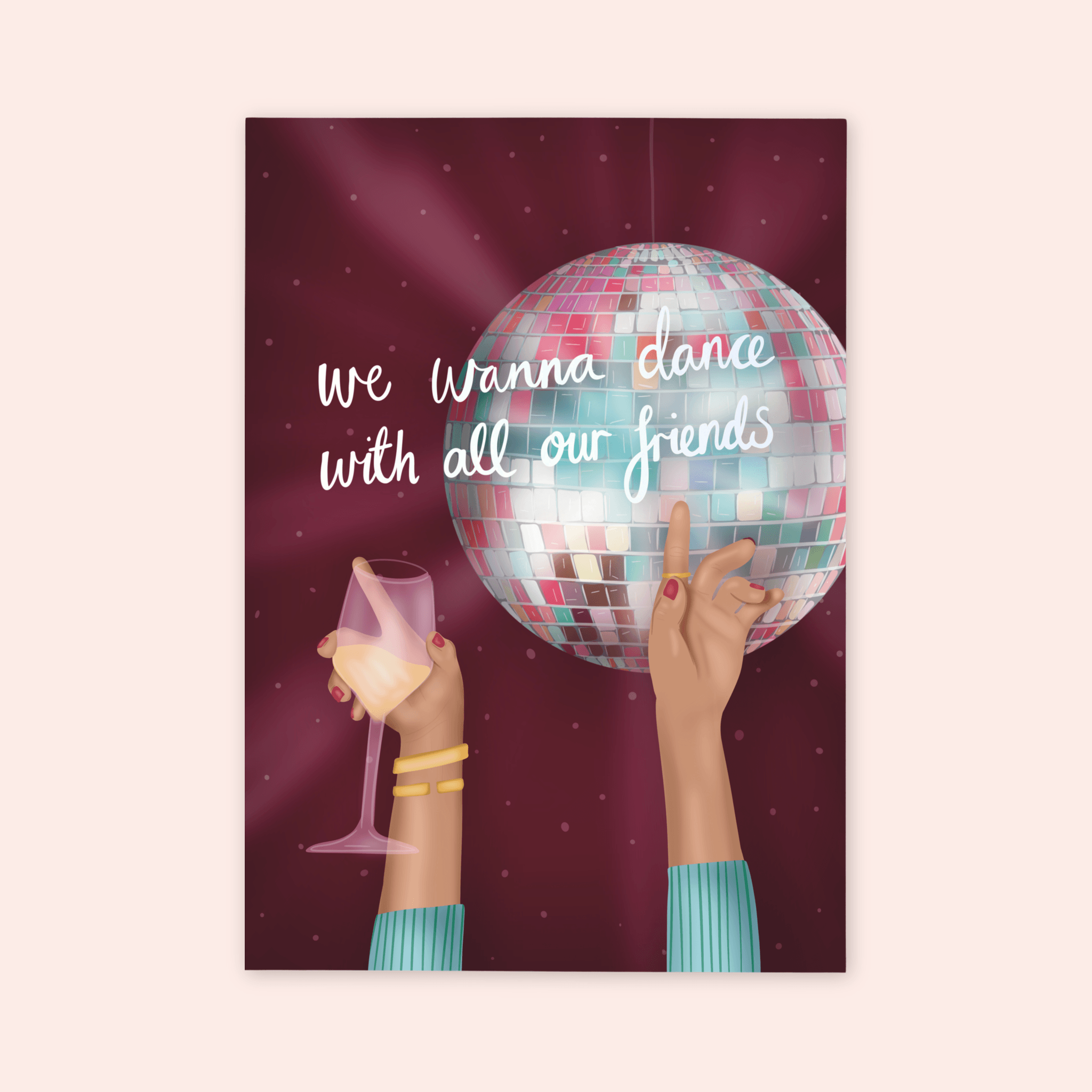 We Wanna Dance With All Our Friends Print