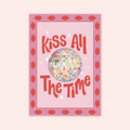 Kiss All The Time Print