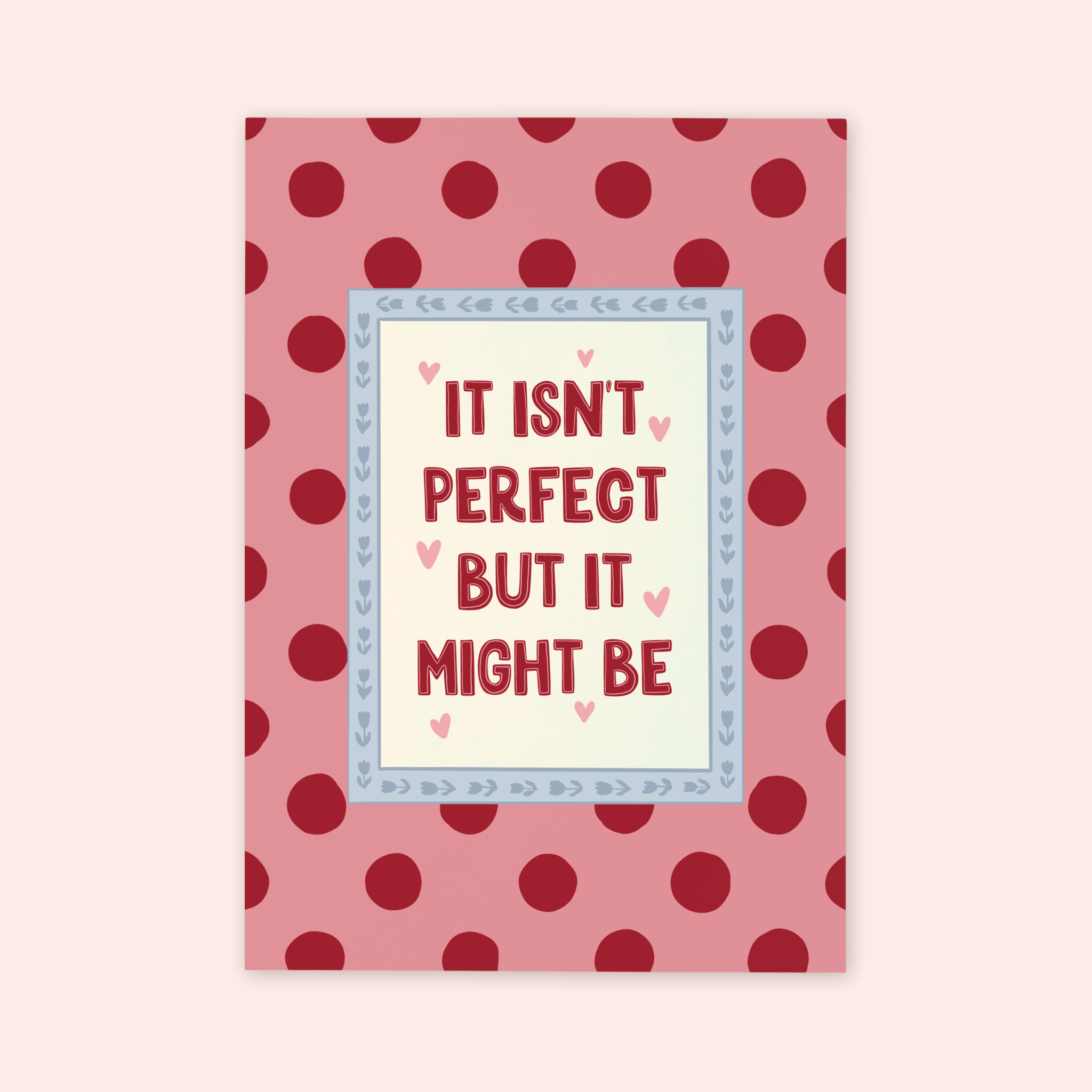 It Isn't Perfect But It Might Be Print