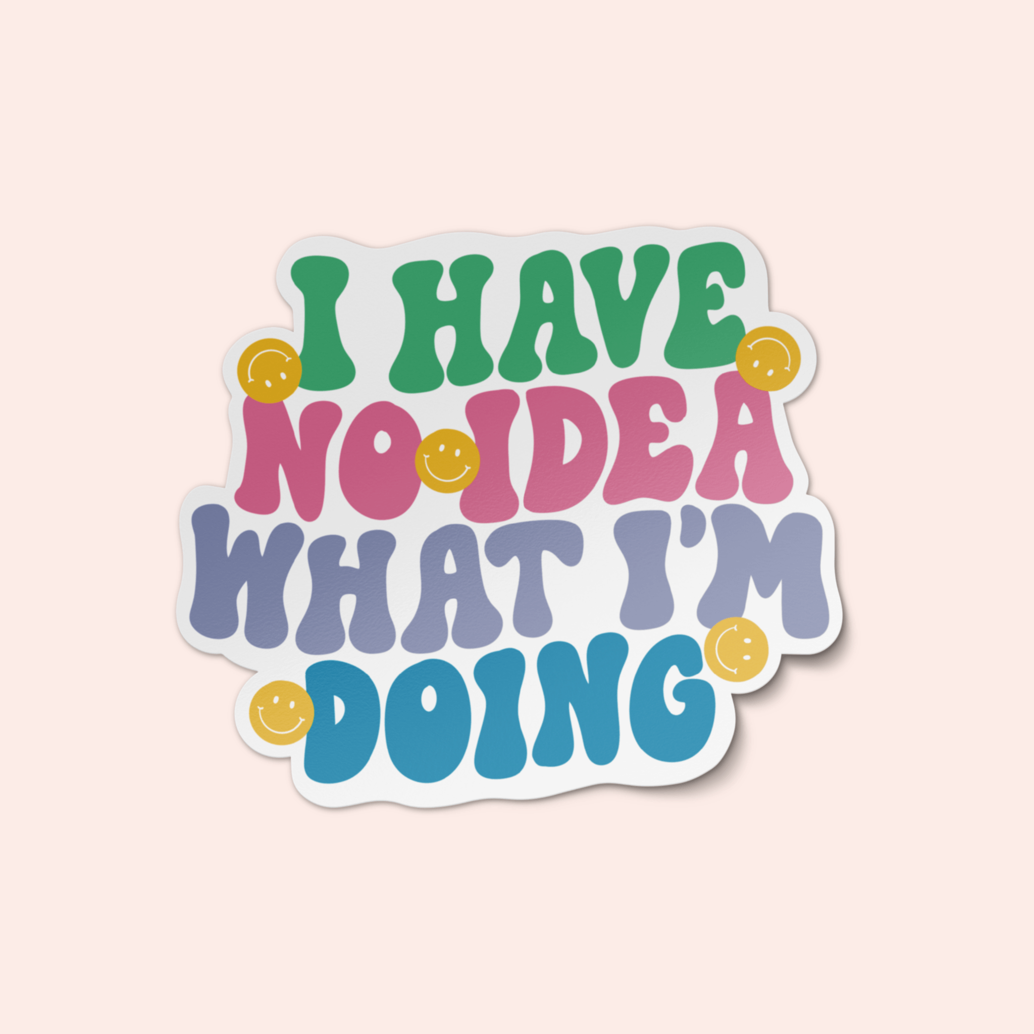 No Idea What I'm Doing Sticker