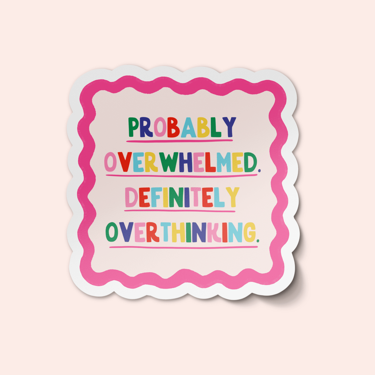 Overwhelmed Overthinking Sticker