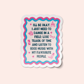 I Just Need to Dance in a Field Sticker