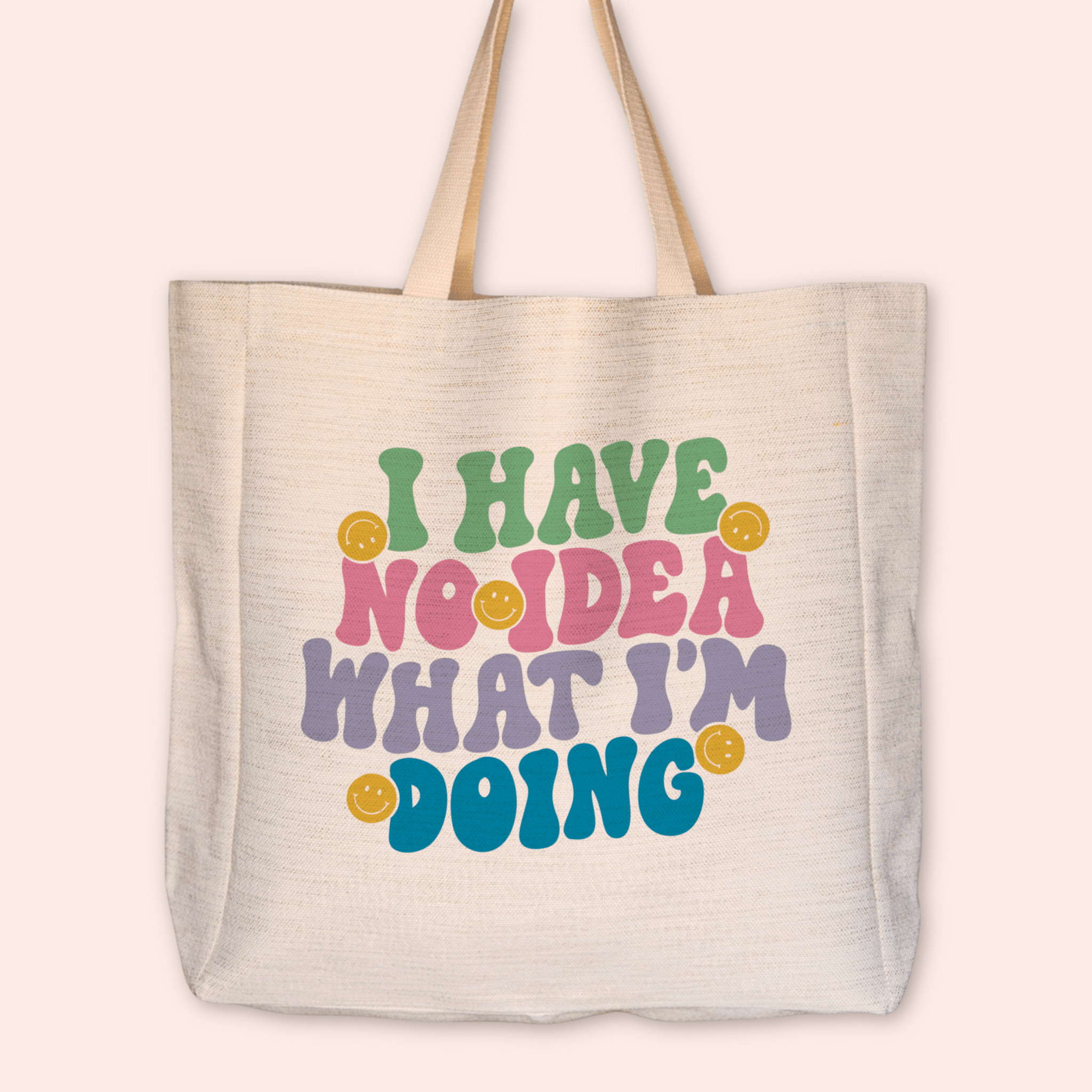 I Have No Idea What I'm Doing Large Linen Tote Bag